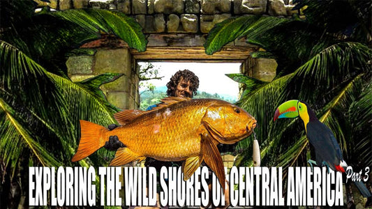 Tropical Adventure To The Wild Shores of Central America! Part 3