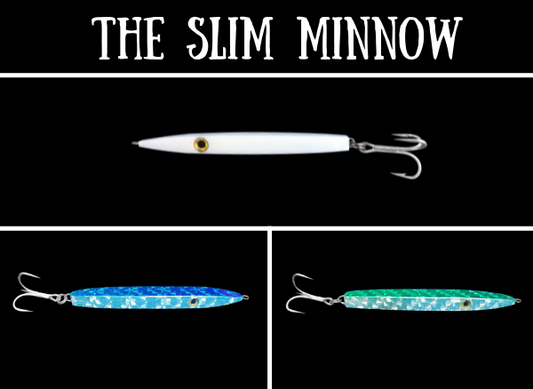 Slim Minnow