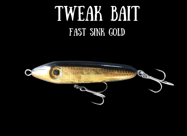 Tweak Bait - Fast Sink  (Sub Surface)