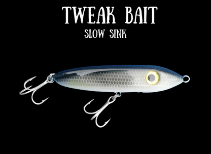 Tweak Bait - Slow Sink  (Sub Surface)